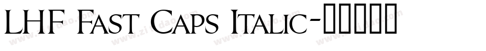 LHF Fast Caps Italic字体转换